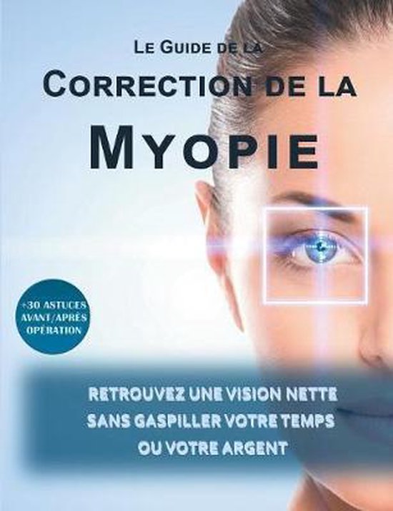 Le guide de la correction de la myopie - cover