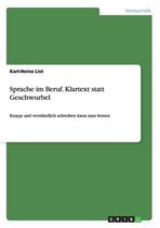 Sprache Im Beruf. Klartext Statt Geschwurbel