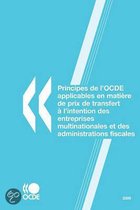 Principes de L'Ocde Applicables En Matire de Prix de Transfert L'Intention Des Entreprises Multinationales Et Des Administrations Fiscales 2009