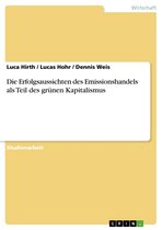 Die Erfolgsaussichten des Emissionshandels als Teil des grünen Kapitalismus