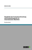 Geschichte der Evaluationsforschung und Evaluationspraxis im internationalen UEberblick