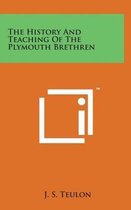 The History and Teaching of the Plymouth Brethren