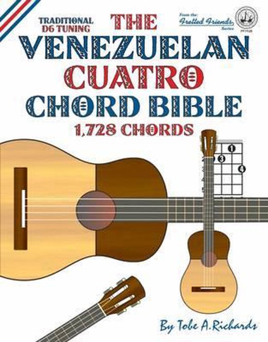 Boekomslag met de titel 'The Venezuelan Cuatro Chord Bible', met afbeeldingen van gitaren en een akkoordenschema.