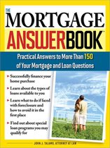 Mortgage Answer Book: Practical Answers to More Than 150 of Your Mortgage and Loan Questions