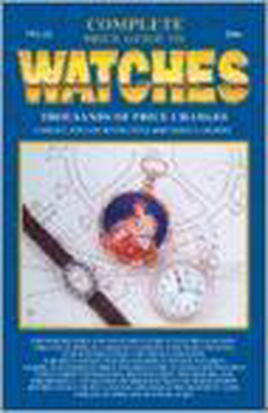 Complete Price Guide to Watches, Cooksey Shugart 9781574325072