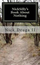 NickSilly's Book About Nothing