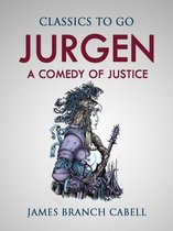 Classics To Go - Jurgen A Comedy of Justice