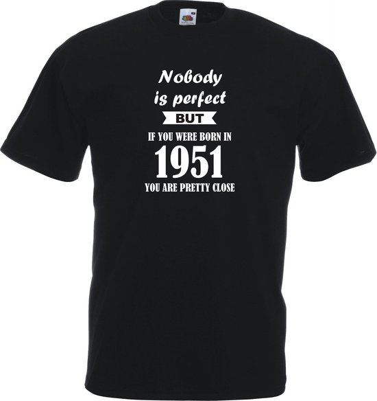 Mijncadeautje - Unisex T-shirt - Nobody is perfect - geboortejaar 1951 - zwart - maat XXL