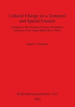 Cultural Change on a Temporal and Spatial Frontier