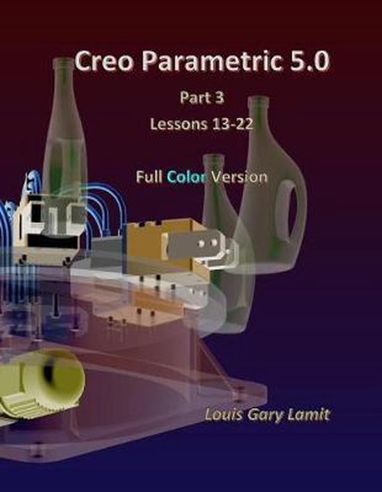 Creo Parametric 5.0 Part 3 (Lessons 13-22) - cover