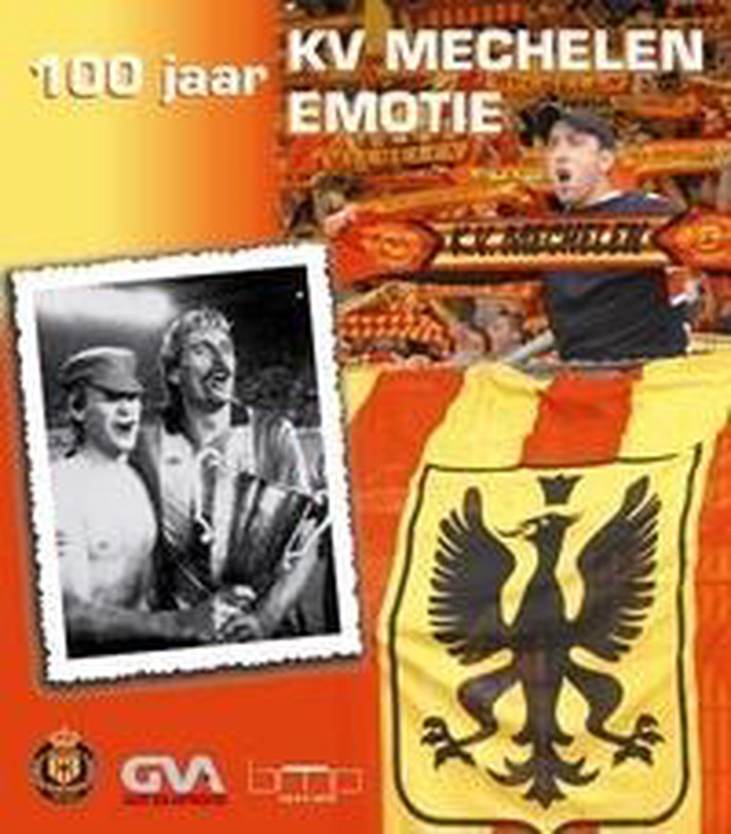 100 jaar kv Mechelen 100 jaar emotie