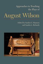 Approaches to Teaching World Literature 140 - Approaches to Teaching the Plays of August Wilson