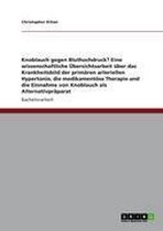 Knoblauch Gegen Bluthochdruck? Eine Alternative Zur Medikament sen Therapie Der Prim ren Arteriellen Hypertonie