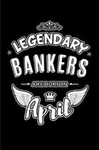 Legendary Bankers Are Born in April