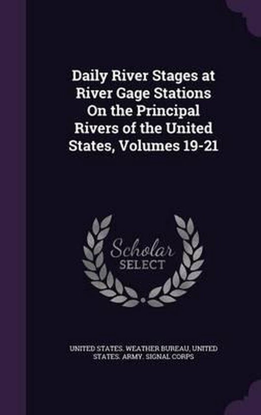 Daily River Stages at River Gage Stations on the Principal Rivers of