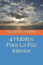 4 H bitos Para La Paz Interior