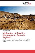 Violacoes de Direitos Humanos No Peru de Fujimori