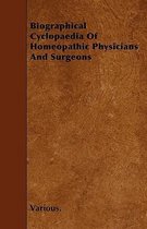 Biographical Cyclopaedia Of Homeopathic Physicians And Surgeons