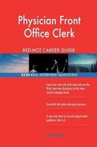 Physician Front Office Clerk Red-Hot Career Guide; 2524 Real Interview Questions