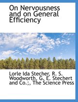 On Nervousness and on General Efficiency