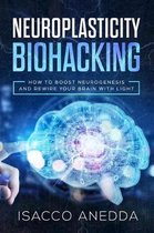 Neuroplasticity Biohacking