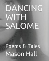 Dancing with Salome