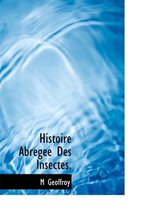 Histoire Abregee Des Insectes.