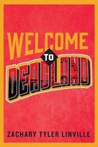 Welcome to Deadland