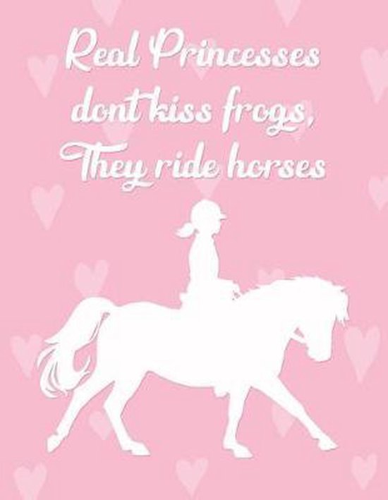 Real Princesses Don't Kiss Frogs, They Ride Horses - cover