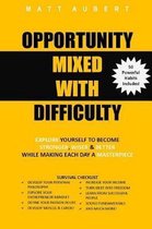 Opportunity Mixed with Difficulty
