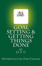 Goal Setting and Getting Things Done