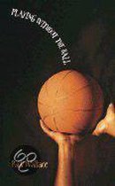 Playing Without the Ball