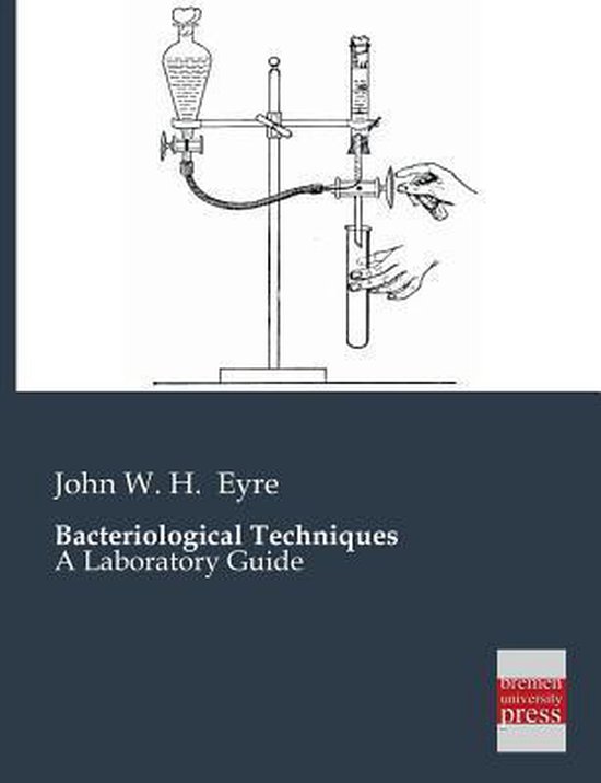 Bacteriological Techniques 9783955621513 John W H Eyre Boeken