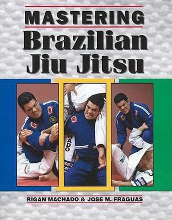 Mastering Brazilian Jiu Jitsu - cover