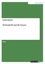 Eichendorff Und Die Frauen