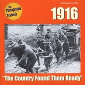 1916 - The Country Found Them Ready