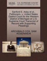 Sanford E. Aday et al., Petitioners, V. United States District Court for the Western District of Michigan Et U.S. Supreme Court Transcript of Record with Supporting Pleadings