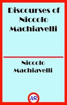 Discourses of Niccolo Machiavelli