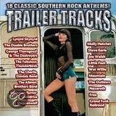 Trailer Tracks: 18 Classic Southern Rock Anthems!