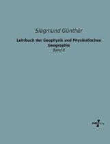 Lehrbuch der Geophysik und Physikalischen Geographie