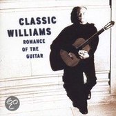 Classic Williams - Romance Of The Guitar / Williams et al