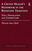 A Cretan Healer's Handbook in the Byzantine Tradition