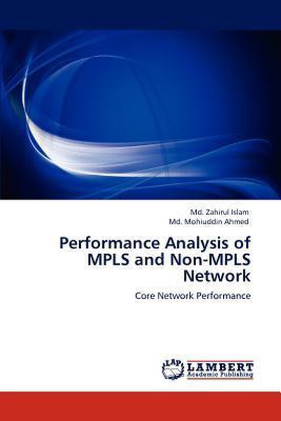 Performance Analysis of Mpls and Non-Mpls Network | 9783846504017 ...