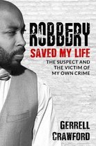Robbery Saved My Life