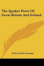 The Quaker Poets of Great Britain and Ireland