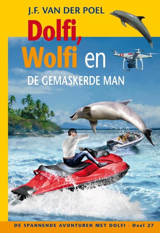 De spannende avonturen met Dolfi 27 -   Dolfi, Wolfi en de gemaskerde man