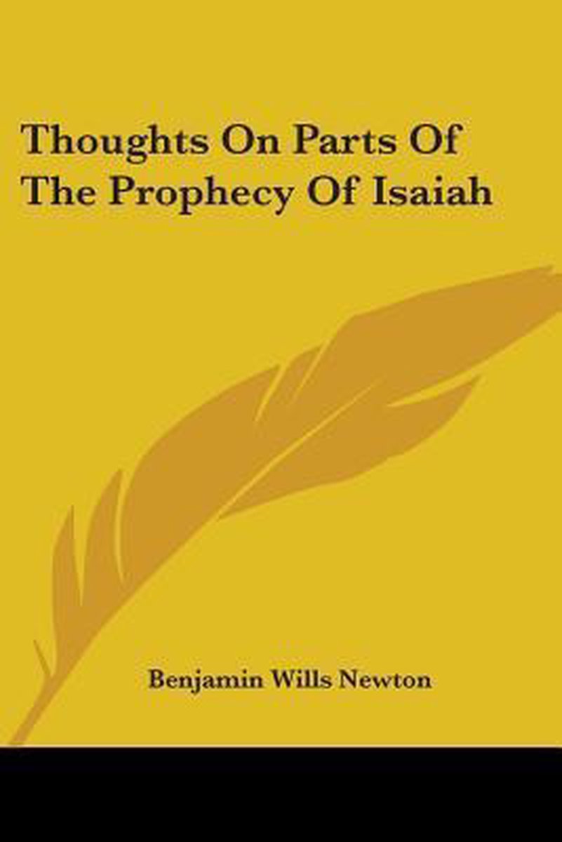 Thoughts On Parts Of The Prophecy Of Isaiah van Benjamin Wills Newton