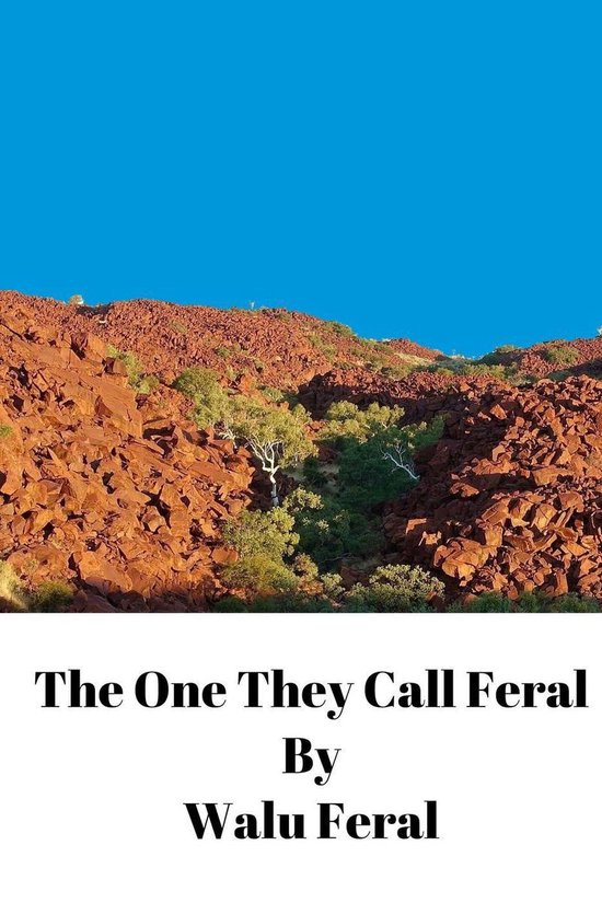 The One They Call Feral 1 - The One They Call Feral - cover