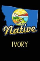 Montana Native Ivory