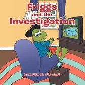 Friggs and the Investigation